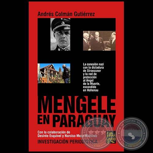 MENGELE EN EL PARAGUAY - Autor: ANDRÉS COLMÁN GUTIÉRREZ - Año 2018